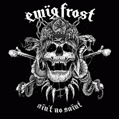 Ewig Frost : Ain't No Saint